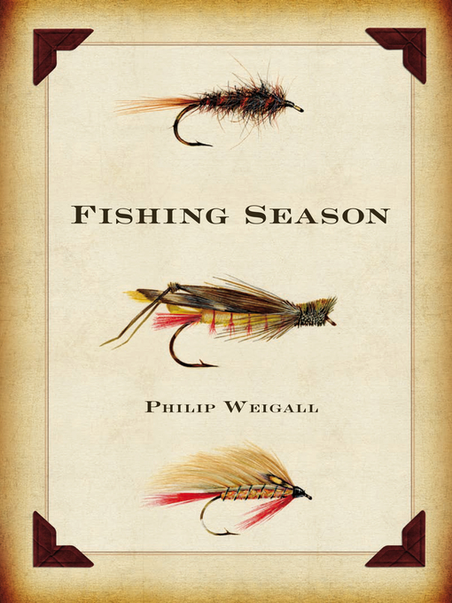 Title details for Fishing Season by Philip Weigall - Wait list